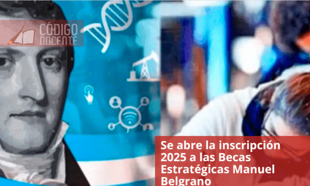 Se abre la inscripción 2025 a las Becas Estratégicas Manuel Belgrano para carreras científicas y técnicas.