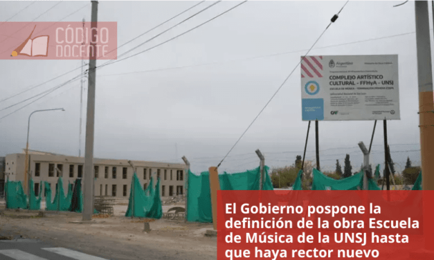 El Gobierno pospone la definición de la obra Escuela de Música de la UNSJ hasta que haya rector nuevo: qué quiere cada candidato