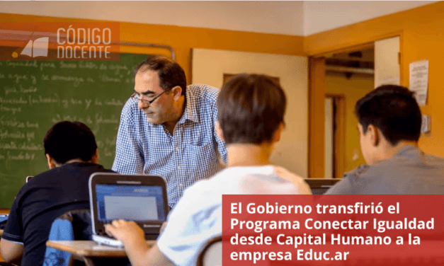El Gobierno transfirió el Programa Conectar Igualdad desde Capital Humano a la empresa Educ.ar