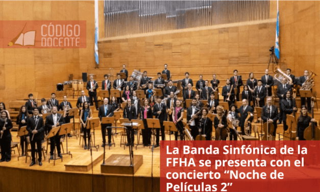 La Banda Sinfónica de la FFHA se presenta con el concierto “Noche de Películas 2”