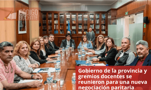 Gobierno de la provincia y gremios docentes se reunieron para una nueva negociación paritaria