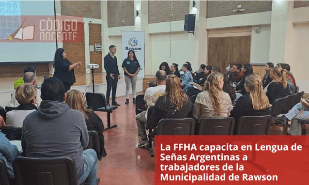 La FFHA capacita en Lengua de Señas Argentinas a trabajadores de la Municipalidad de Rawson