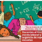 Docentes al límite: el estrés laboral y la urgencia de repensar las escuelas