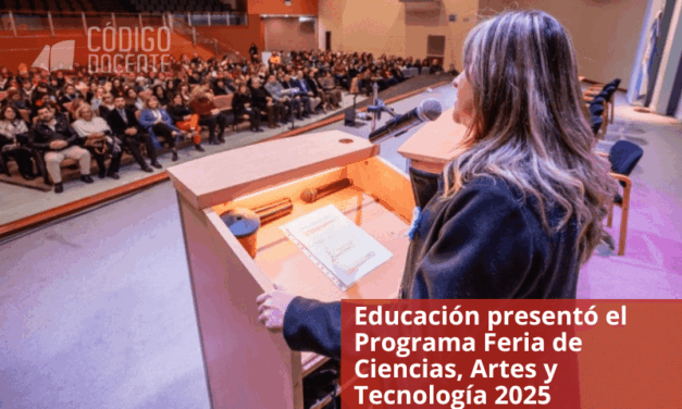 Educación presentó el Programa Feria de Ciencias, Artes y Tecnología 2025