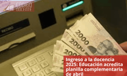 Ingreso a la docencia 2025: Educación acredita planilla complementaria de abril