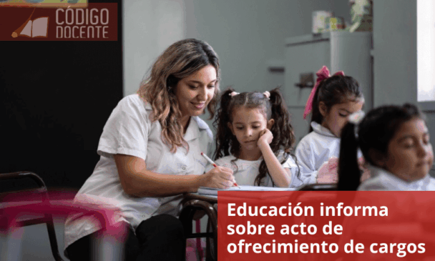 Educación informa sobre acto de ofrecimiento de cargos