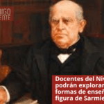 Docentes del Nivel Inicial podrán explorar nuevas formas de enseñar la figura de Sarmiento