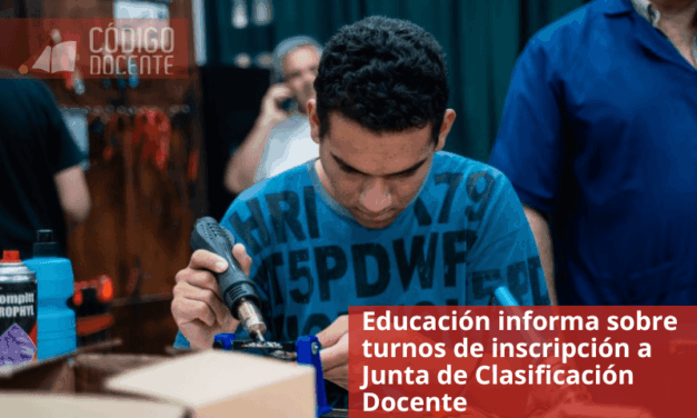 Educación informa sobre turnos de inscripción a Junta de Clasificación Docente