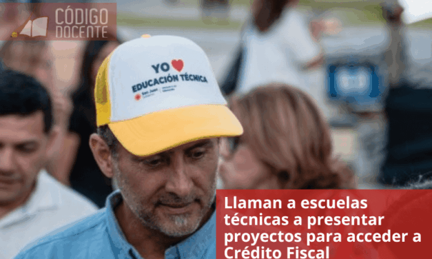 Llaman a escuelas técnicas a presentar proyectos para acceder a Crédito Fiscal