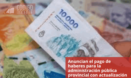 Anuncian el pago de haberes para la administración pública provincial con actualización