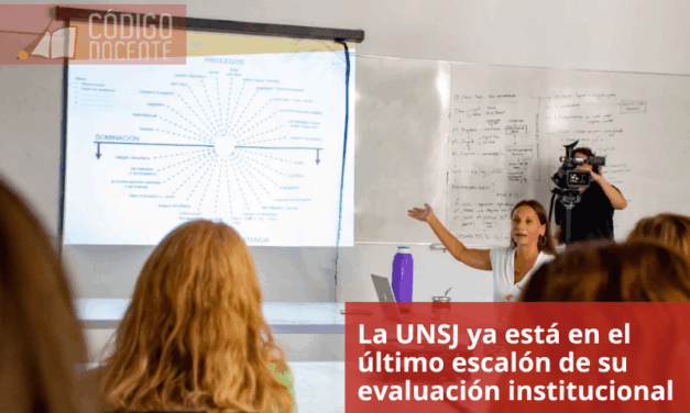 La UNSJ ya está en el último escalón de su evaluación institucional