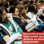 Educación promueve el intercambio de trabajo docente en encuentros interzonales