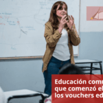 Educación comunica que comenzó el pago de los vouchers educativos