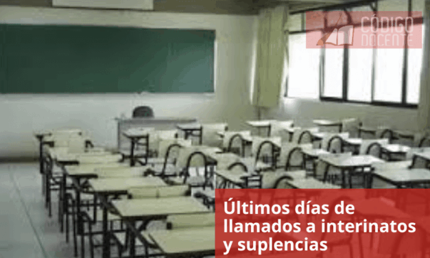 Últimos días de llamados a interinatos y suplencias