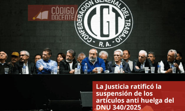 La Justicia ratificó la suspensión de los artículos anti huelga del DNU 340/2025