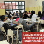 Convocatoria Urgente a Paritaria por Titularización Docente