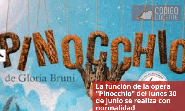 La función de la ópera «Pinocchio» del lunes 30 de junio se realiza con normalidad
