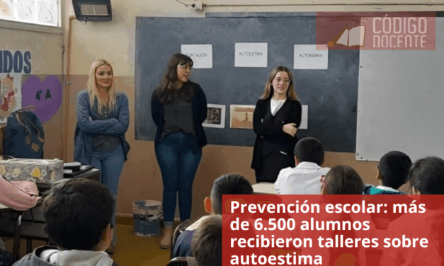 Prevención escolar: más de 6.500 alumnos recibieron talleres sobre autoestima