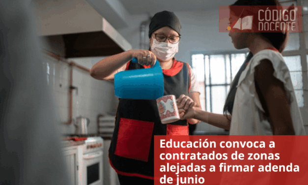 Educación convoca a contratados de zonas alejadas a firmar adenda de junio
