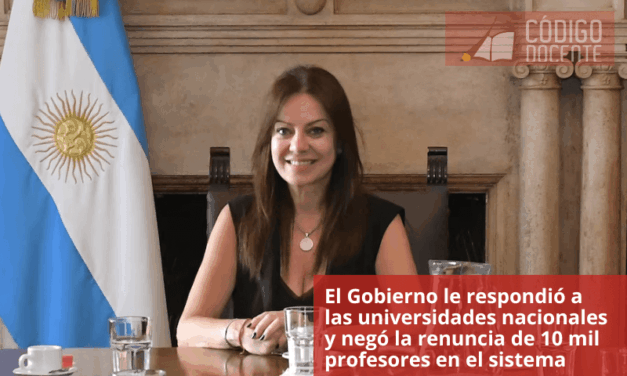 El Gobierno le respondió a las universidades nacionales y negó la renuncia de 10 mil profesores en el sistema