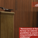 “Renovamos el llamado a formar en valores que posibilite la construcción de una sociedad libre de violencias”
