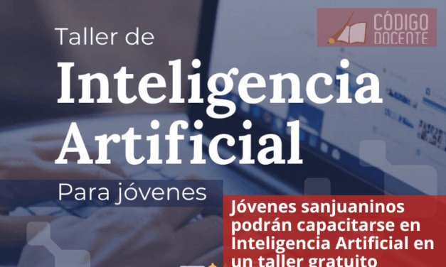 Jóvenes sanjuaninos podrán capacitarse en Inteligencia Artificial en un taller gratuito