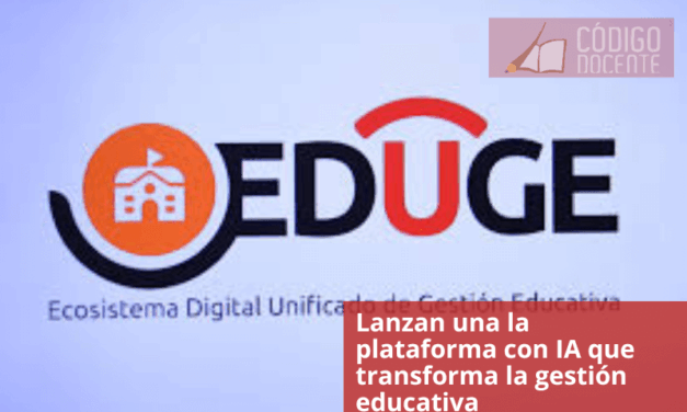 Lanzan una la plataforma con IA que transforma la gestión educativa